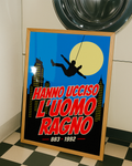 HANNO UCCISO L'UOMO RAGNO